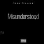 Misunderstood (Explicit)