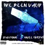 We Been Valid (feat. Uncle Murda) [Explicit]