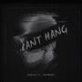 Cant Hang (feat. YndTmoney) [Explicit]