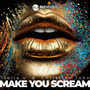 Make You Scream