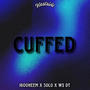 Cuffed (feat. Pak Solo & W$ DT) [Explicit]