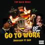 Go to Work (feat. Utp Skip) [Explicit]