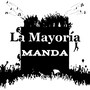 La Mayoría Manda