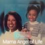 Mama Angel of Life