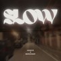 Slow