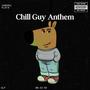 Chill Guy (House Anthem)