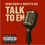 Talk To Em (feat. Beretta Biz) [Explicit]