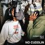 No Cuddlin (feat. Caila) [Explicit]