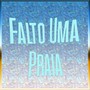 Falto uma Praia (Explicit)