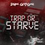 TRAP OR STARVE (Explicit)