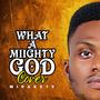 What a mighty God (Refix)