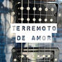 TERREMOTO DE AMOR