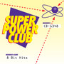 Super Power Club - 8 Bit Hits, Vol. 1