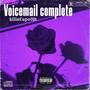 Voicemail Complete (feat. J3DaSteppa & Stxxpkid!)