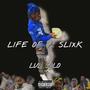 Life Of A Slixk (Explicit)