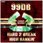 Hard 2 Break / High Rankin