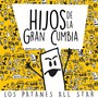 Hijos de la Gran Cumbia (Explicit)