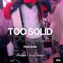 Too Solid (Explicit)