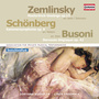 SCHOENBERG, A.: Chamber Symphony No. 1 / ZEMLINSKY, A.: Gesänge / BUSONI, F.: Berceuse élégiaque (arr. for chamber ensemble) [Kushpler, Linos Ensemble]