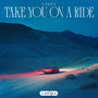 Take You On A Ride