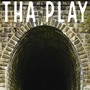 Tha Play (Explicit)