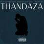 Thandaza (feat. Makangol_The Vocalist, Sdoggy & Mr Yseen 702) [Explicit]