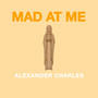 Mad At Me (Explicit)