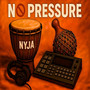 No Pressure