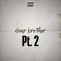 Dear Brother Pt. 2 (Explicit)