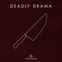 Deadly Drama