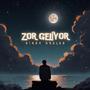 Zor Geliyor (Explicit)