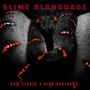 SLIME BLANGUAGE (Explicit)