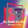 My Kinda Hip Hop (feat. Proverb) [Explicit]