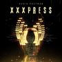 XXXPRESS: Instrumentals (Explicit)