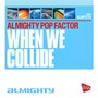 Almighty Presents: When We Collide