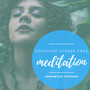 Soothing Stress Free Meditation