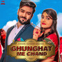 Ghunghat Me Chand - Single