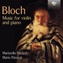 Bloch: Music for Violin and Piano