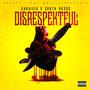 DISRESPEKTFUL (feat. South Resse) [Explicit]