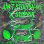 Aint Stoppin Me (Explicit)