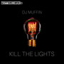 Kill the Lights (Explicit)