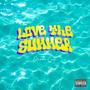 Love The Summer (Explicit)