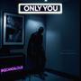 Only You (Explicit)