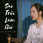 Sao Trời Làm Gió (Sa Lương Cover)