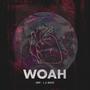 Woah (feat. L.A MUSE) [Explicit]