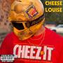 CHEESE LOUISE