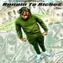 Runnin To Riches (Explicit)