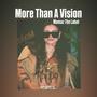 More Than A Vision (Explicit)