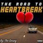 The Road To HeartBreak (Explicit)