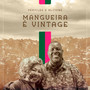 Mangueira É Vintage